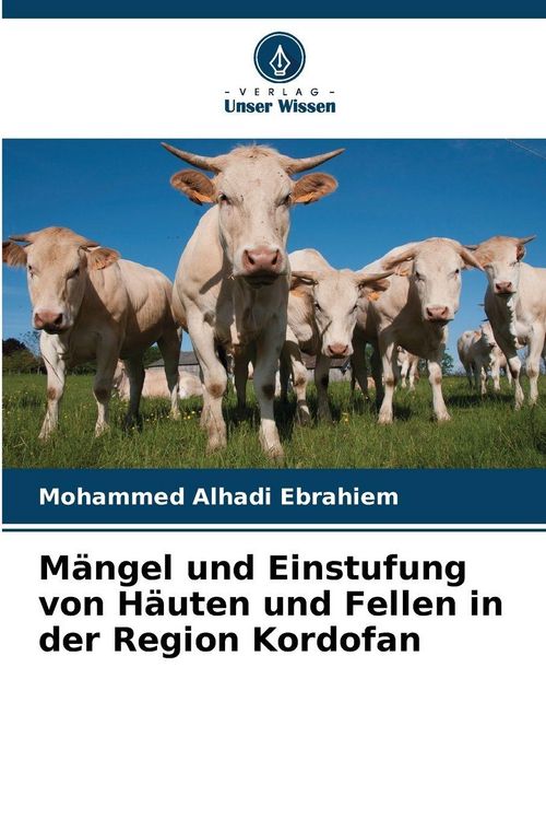 Produktbild: M&auml;ngel und Einstufung von H&auml;uten und Fellen in der Region Kordofan