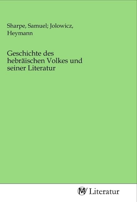 Produktbild: Geschichte des hebr&auml;ischen Volkes und seiner Literatur