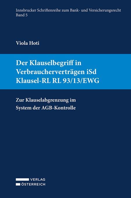 Produktbild: Der Klauselbegriff in Verbrauchervertr&auml;gen iSd Klausel-RL RL 93/13/EWG