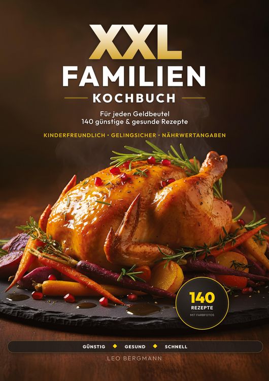 Produktbild: XXL Familienkochbuch f&uuml;r jeden Geldbeutel: 140 g&uuml;nstige & gesunde Rezepte f&uuml;r den Alltag