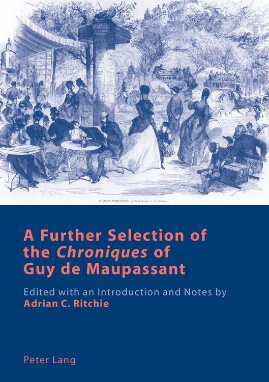 Produktbild: A Further Selection of the 'Chroniques' of Guy de Maupassant