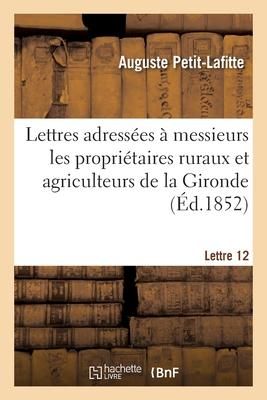 Produktbild: Lettres Adress&eacute;es &Agrave; Messieurs Les Propri&eacute;taires Ruraux Et Agriculteurs Du D&eacute;partement de la Gironde