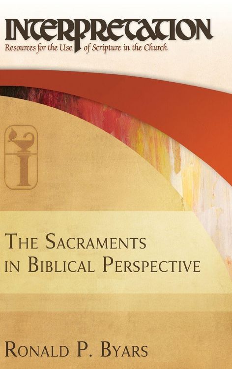 Produktbild: The Sacraments in Biblical Perspective