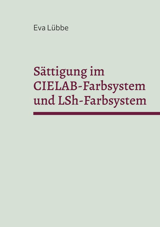 Produktbild: S&auml;ttigung im CIELAB-Farbsystem und LSh-Farbsystem