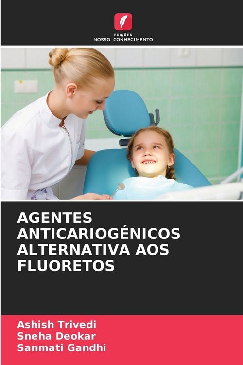 Produktbild: Agentes Anticariog&eacute;nicos Alternativa Aos Fluoretos
