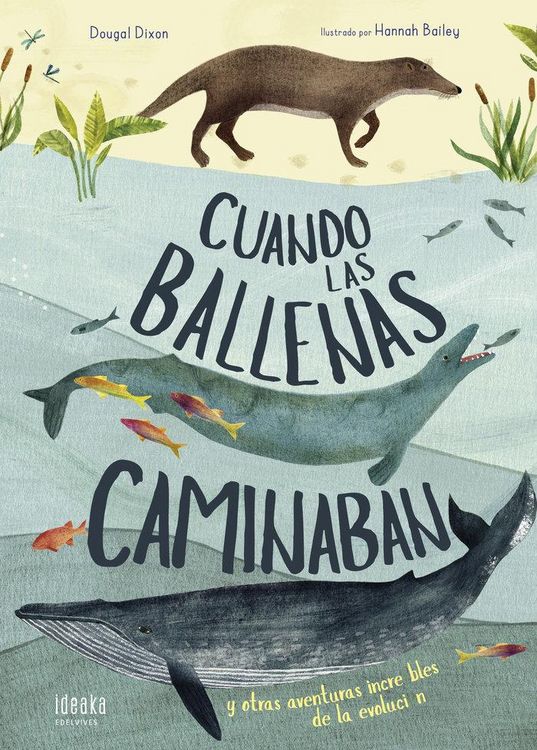 Produktbild: Cuando las ballenas caminaban : y otras aventuras incre&iacute;bles de la evoluci&oacute;n