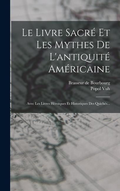 Produktbild: Le Livre Sacr&eacute; Et Les Mythes De L'antiquit&eacute; Am&eacute;ricaine