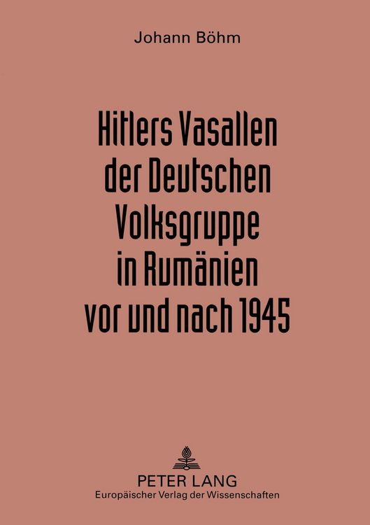Produktbild: Hitlers Vasallen der Deutschen Volkgruppe in Rum&auml;nien vor und nach 1945