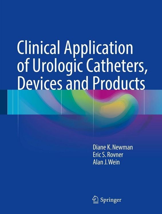 Produktbild: Clinical Application of Urologic Catheters, Devices and Products