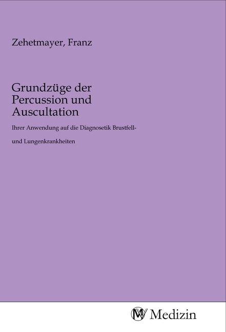 Produktbild: Grundz&uuml;ge der Percussion und Auscultation