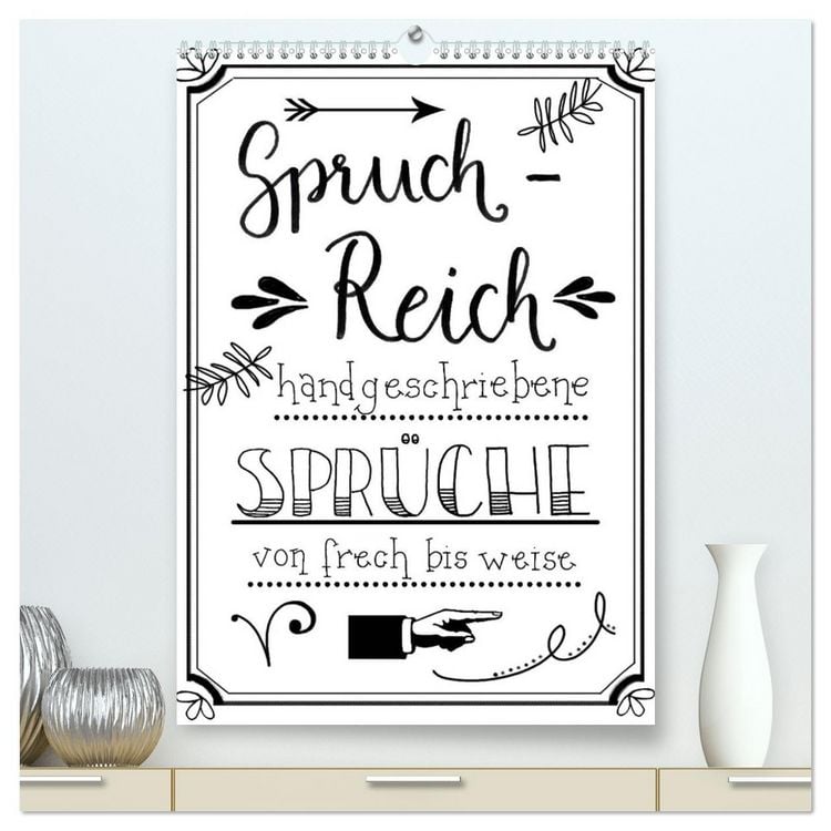 Produktbild: Spruch-Reich-handgeschriebene Spr&uuml;che von frech bis weise (hochwertiger Premium Wandkalender 2026 DIN A2 hoch), Kunstdruck in Hochglanz
