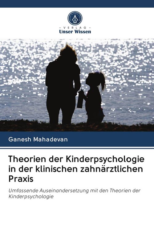 Produktbild: Theorien der Kinderpsychologie in der klinischen zahn&auml;rztlichen Praxis