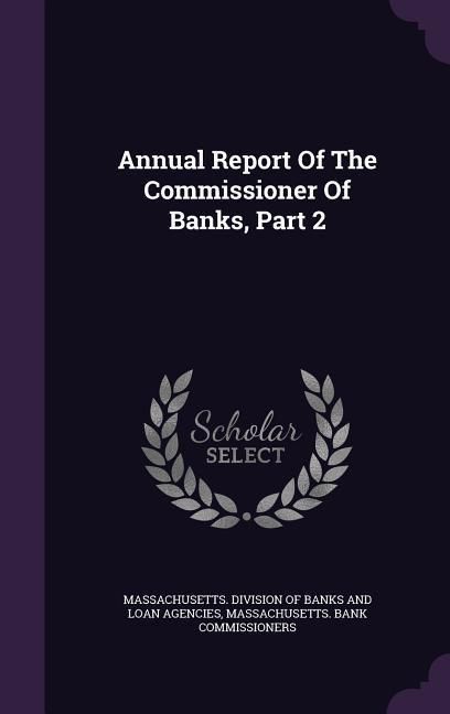 Produktbild: Annual Report Of The Commissioner Of Banks, Part 2