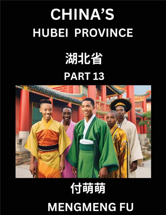 Produktbild: China's Hubei Province (Part 13)- Learn Chinese Characters, Words, Phrases with Chinese Names, Surnames and Geography