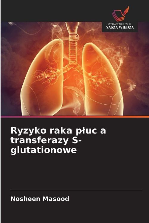 Produktbild: Ryzyko raka p&iquest;uc a transferazy S-glutationowe