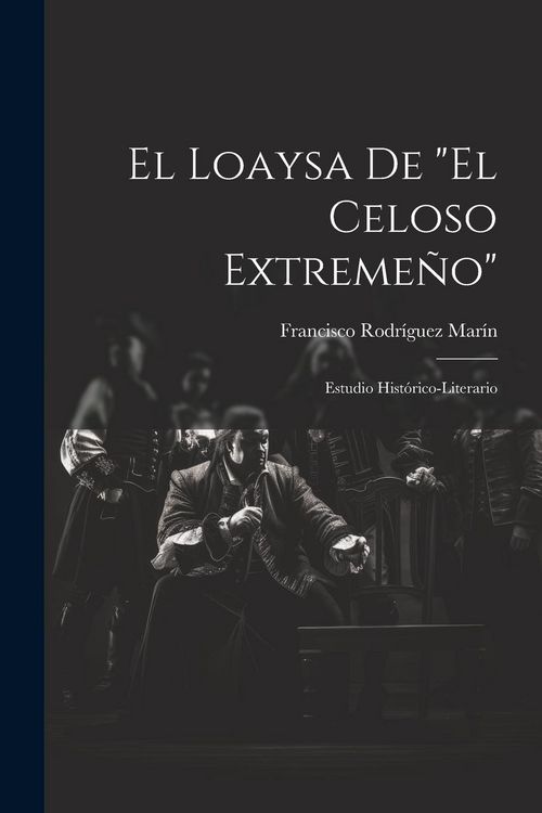 Produktbild: El loaysa de "El celoso Extreme&ntilde;o"