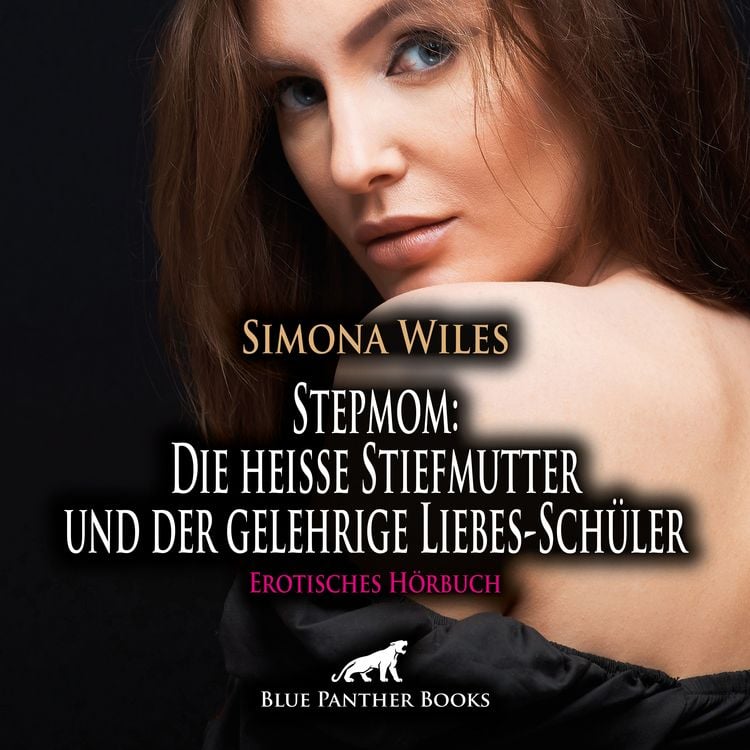 Produktbild: Stepmom: Die heiße Stiefmutter und der gelehrige Liebes-Schüler / Erotisches Hörbuch