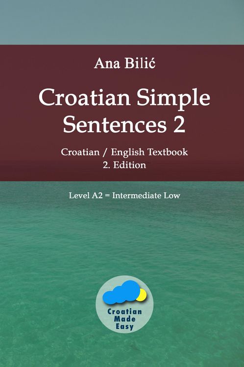 Produktbild: Croatian Simple Sentences 2 - Textbook A2, Intermediate Low
