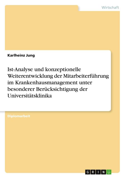 Produktbild: Ist-Analyse und konzeptionelle Weiterentwicklung der Mitarbeiterf&uuml;hrung im Krank