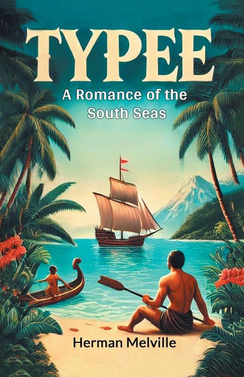 Produktbild: Typee A Romance Of The South Seas