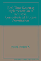 Produktbild: Real-Time Systems: Implementation of Industrial Computerized Process Automation