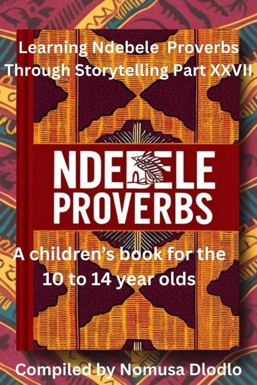 Produktbild: Learning Ndebele Proverbs Through Storytelling Part XXVII