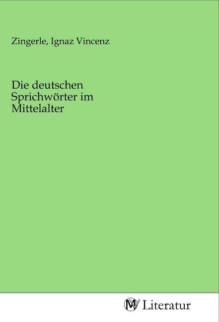 Produktbild: Die deutschen Sprichw&ouml;rter im Mittelalter