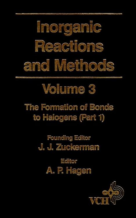 Produktbild: Inorganic Reactions and Methods, The Formation of Bonds to Halogens (Part 1)