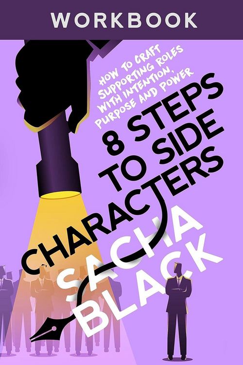 Produktbild: 8 Steps to Side Characters: How to Craft Supporting Roles with Intention, Purpose, and Power Workbook (Better Writer Series)