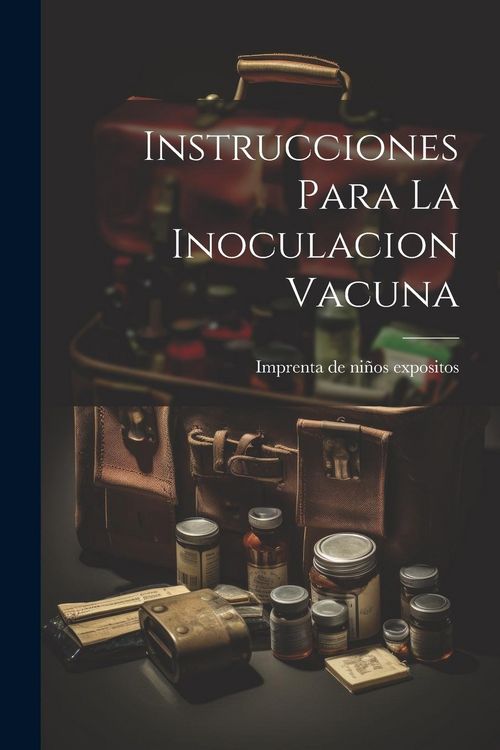 Produktbild: Instrucciones Para La Inoculacion Vacuna