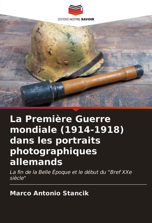 Produktbild: La Premi&egrave;re Guerre mondiale (1914-1918) dans les portraits photographiques allemands