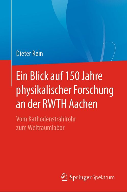 Produktbild: Ein Blick auf 150 Jahre physikalischer Forschung an der RWTH Aachen