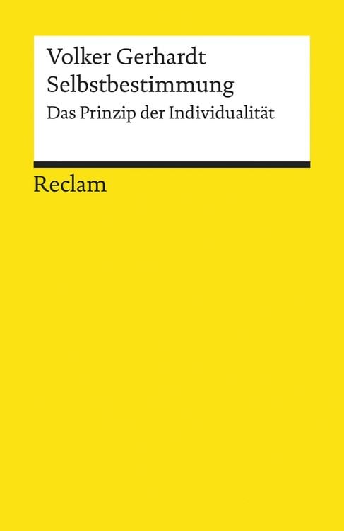 Bild vom Artikel Selbstbestimmung. Das Prinzip der Individualität vom Autor Volker Gerhardt