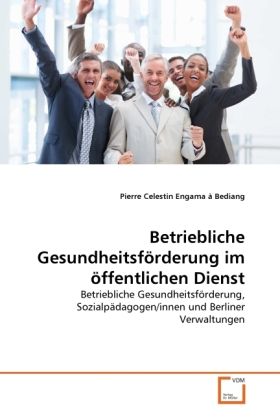 Produktbild: Engama &agrave; Bediang, P: Betriebliche Gesundheitsf&ouml;rderung im &ouml;f