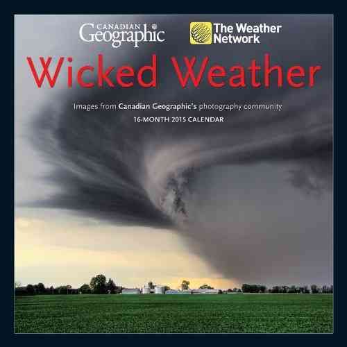 Produktbild: Canadian Geographic Wicked Weather 2015 Calendar