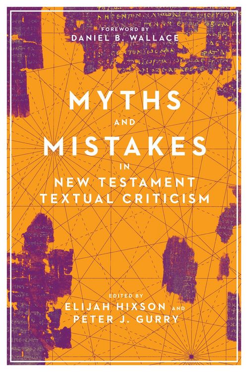 Produktbild: Myths and Mistakes in New Testament Textual Criticism