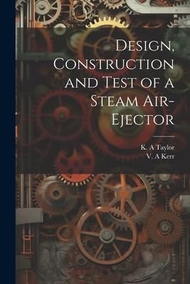 Produktbild: Design, Construction and Test of a Steam Air-ejector