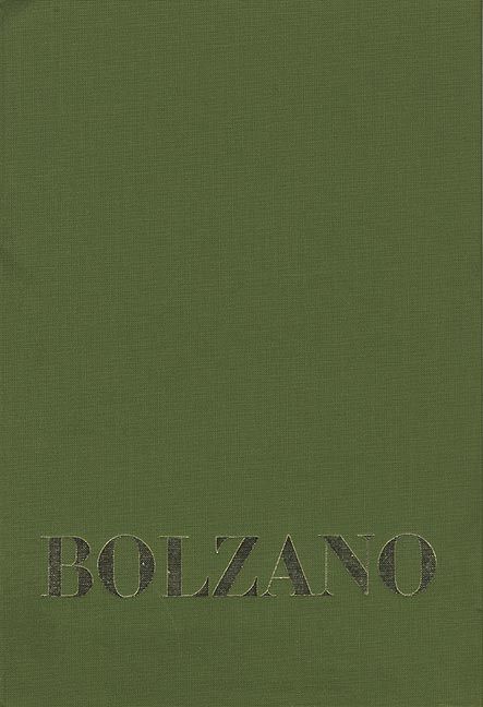 Produktbild: Bernard Bolzano Gesamtausgabe / Reihe IV: Dokumente. Band 1,3: Beitr&auml;ge zu Bolzanos Biographie von Josef Hoffmann und Anton Wi&szlig;haupt sowie vier weiteren Zeitzeugen