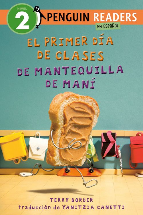 Produktbild: El Primer D&iacute;a de Clases de Mantequilla de Man&iacute; (Peanut Butter's First Day of School Spanish Edition)