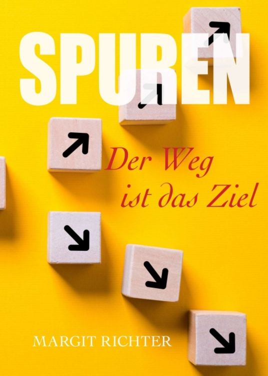 Bild vom Artikel Spuren - Der Weg ist das Ziel vom Autor Margit Richter