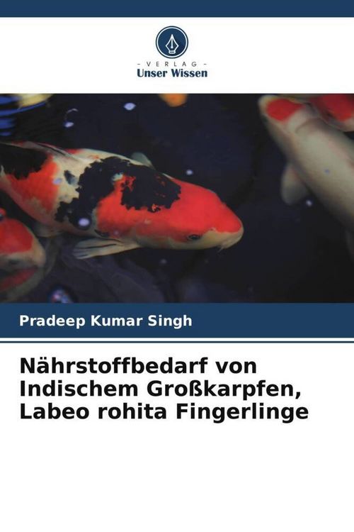 Produktbild: N&auml;hrstoffbedarf von Indischem Gro&szlig;karpfen, Labeo rohita Fingerlinge