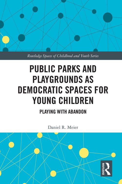 Produktbild: Public Parks and Playgrounds as Democratic Spaces for Young Children