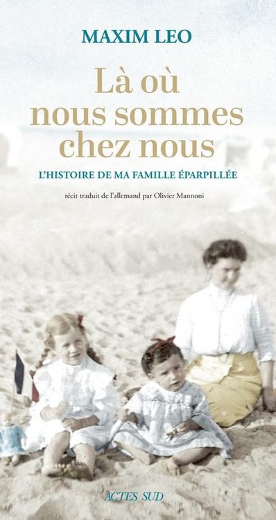Produktbild: L&agrave; o&ugrave; nous sommes chez nous : l'histoire de ma famille &eacute;parpill&eacute;e