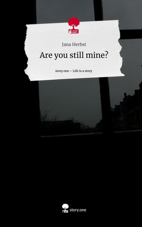 Produktbild: Are you still mine?. Life is a Story - story.one