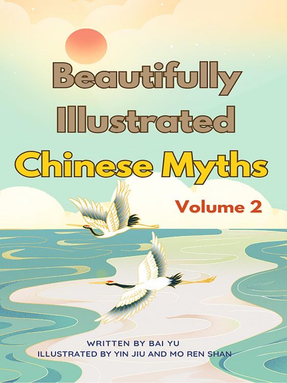 Produktbild: Beautifully Illustrated Chinese Myths (Volume 2)