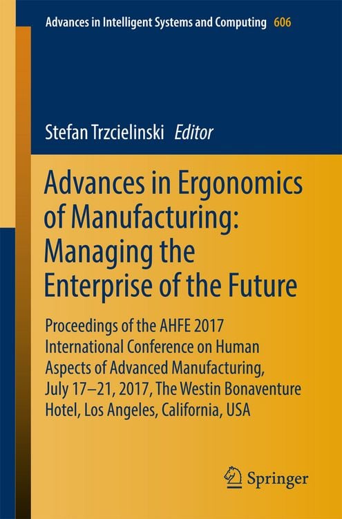 Produktbild: Advances in Ergonomics of Manufacturing: Managing the Enterprise of the Future