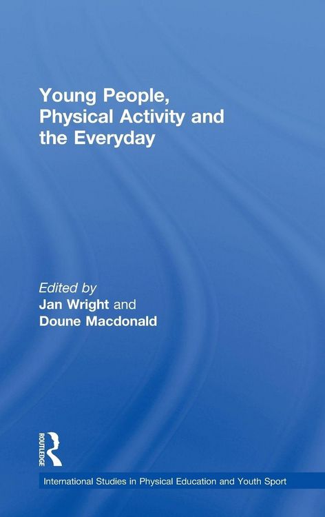 Produktbild: Young People, Physical Activity and the Everyday