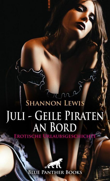 Produktbild: Juli - Geile Piraten an Bord | Erotische Urlaubsgeschichte + 2 weitere Geschichten