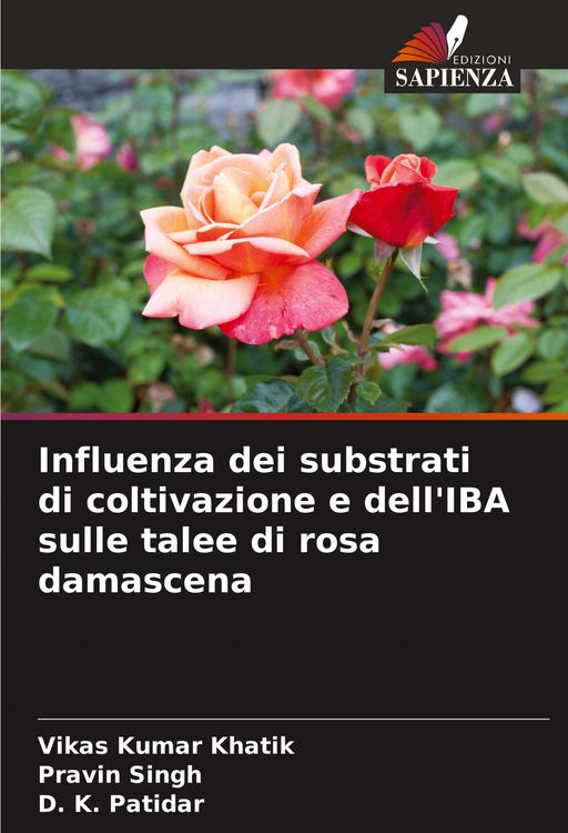 Produktbild: Influenza dei substrati di coltivazione e dell'IBA sulle talee di rosa damascena