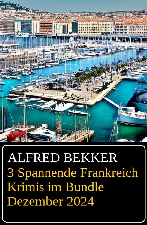 Produktbild: 3 Spannende Frankreich Krimis im Bundle Dezember 2024